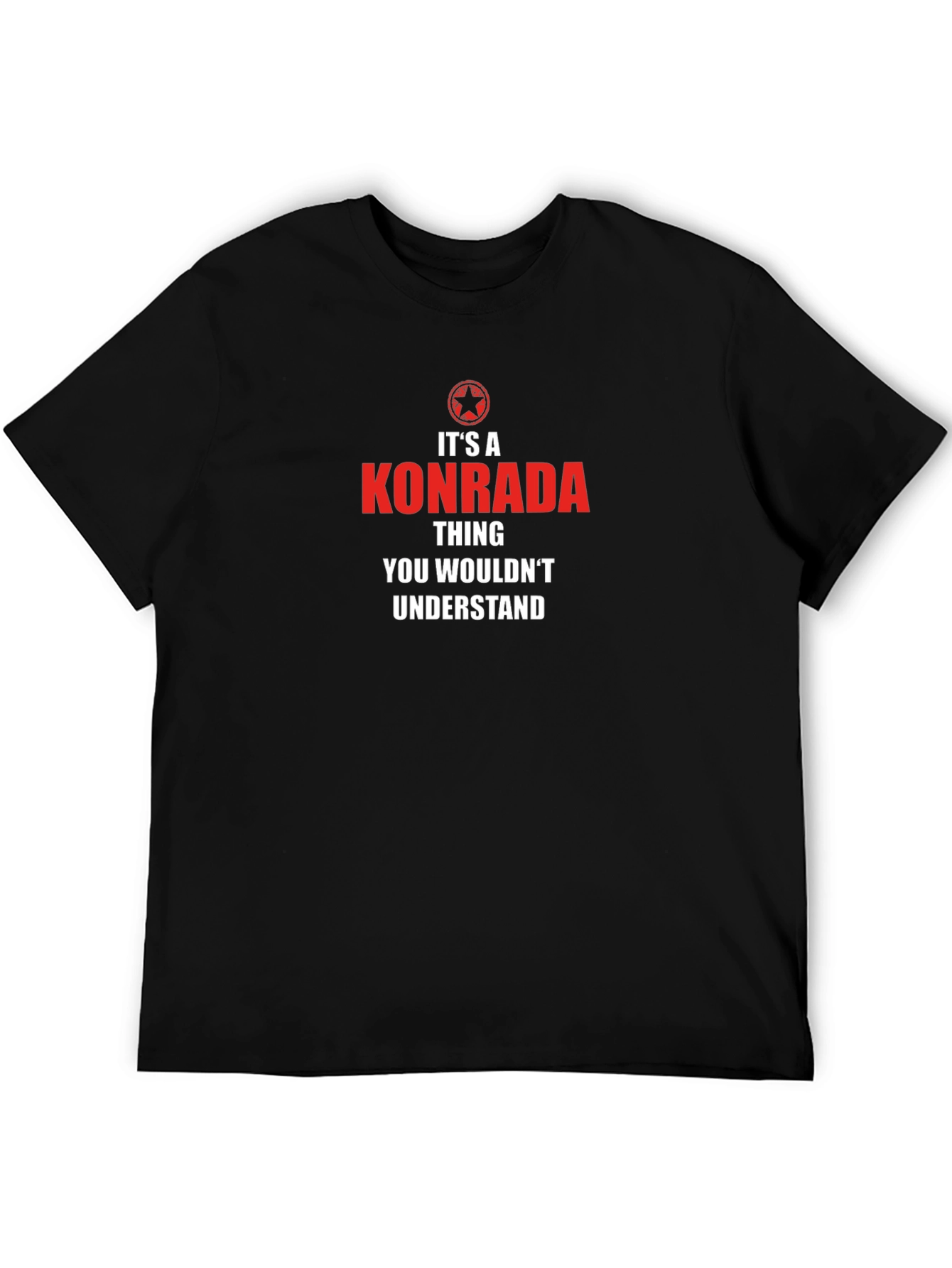 Its A KONRADA Thing T-Shirt