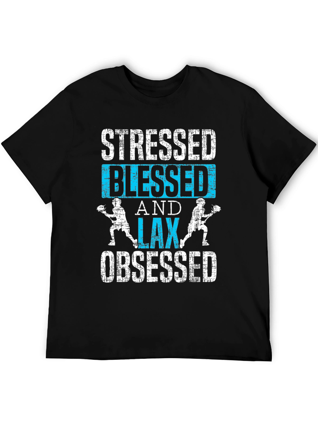 Stressed Blessed Lax Obsessed Black T-Shirt