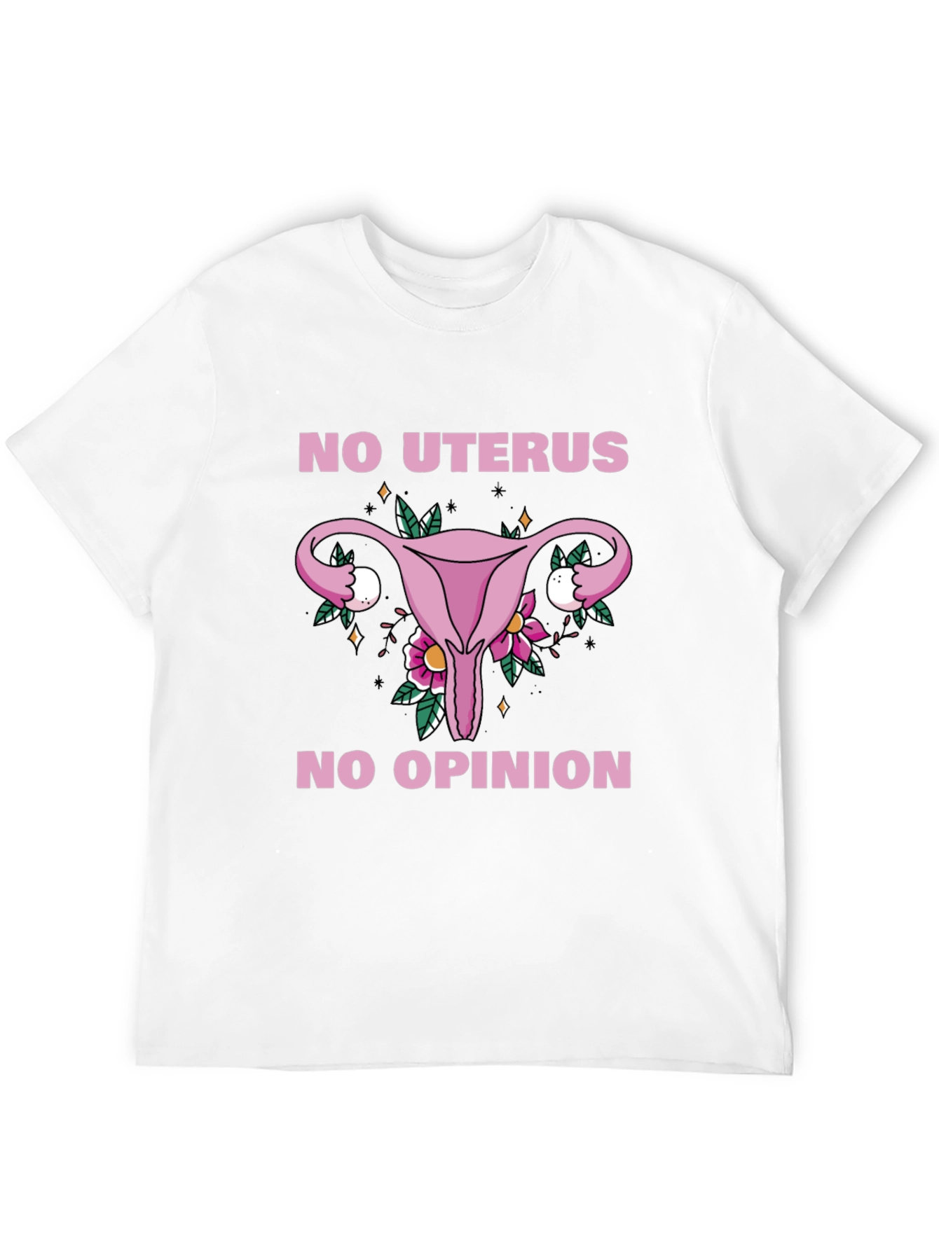 No Uterus No Opinion Graphic Tee
