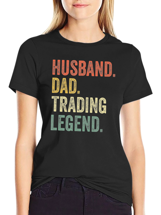 Husband Dad Trading Legend T-Shirt