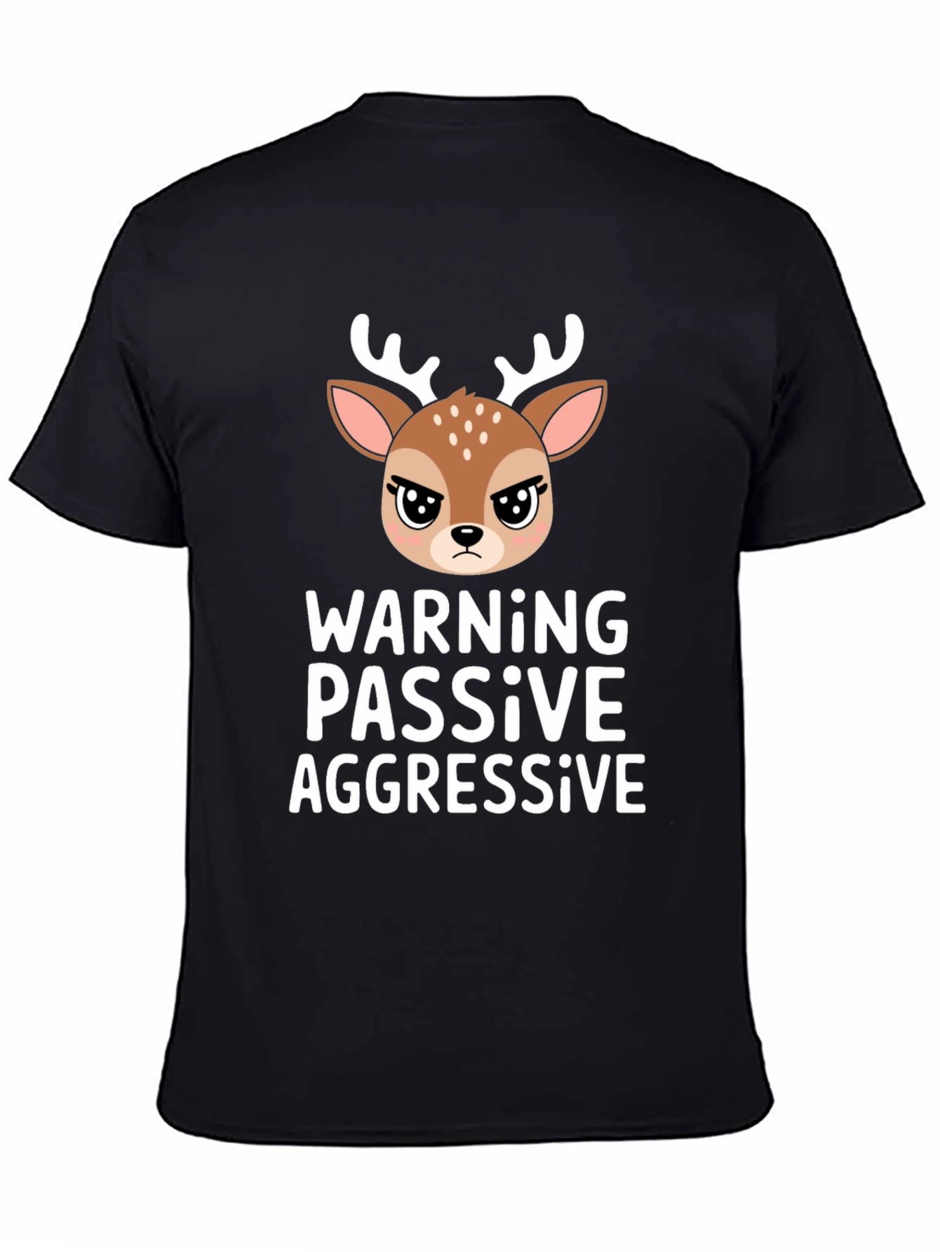 Warning Passive Aggressive Deer T-Shirt