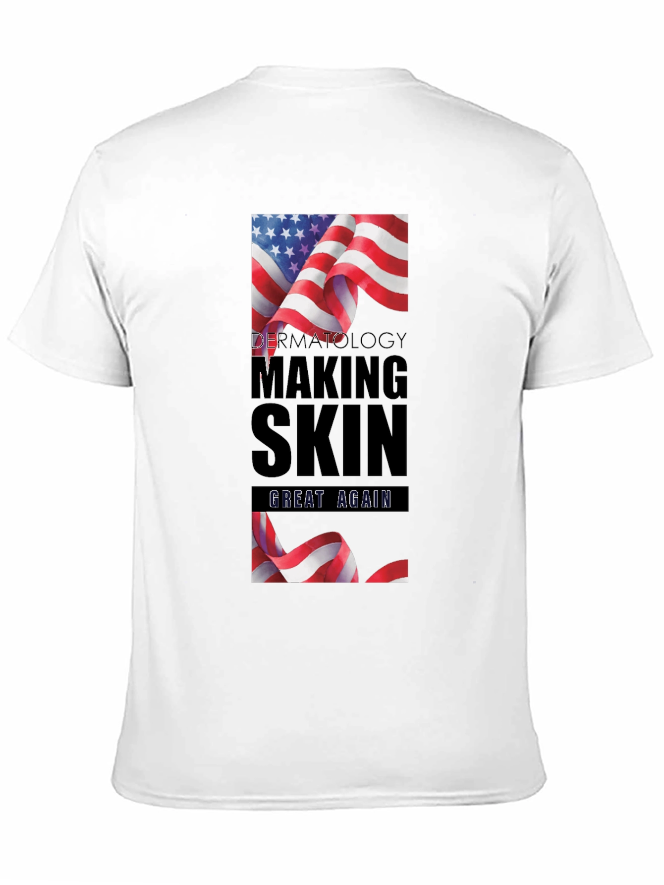 Dermatology Making Skin Great Again Black T-Shirt