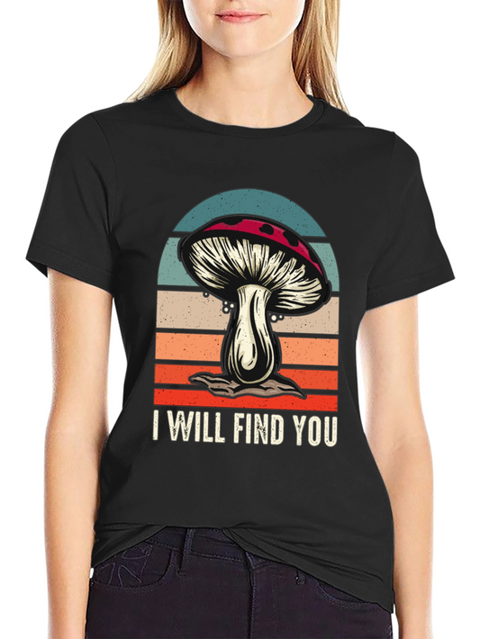 Mushroom Retro T-Shirt - I Will Find You