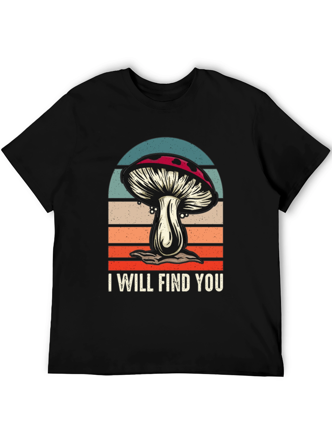 Mushroom Retro T-Shirt - I Will Find You