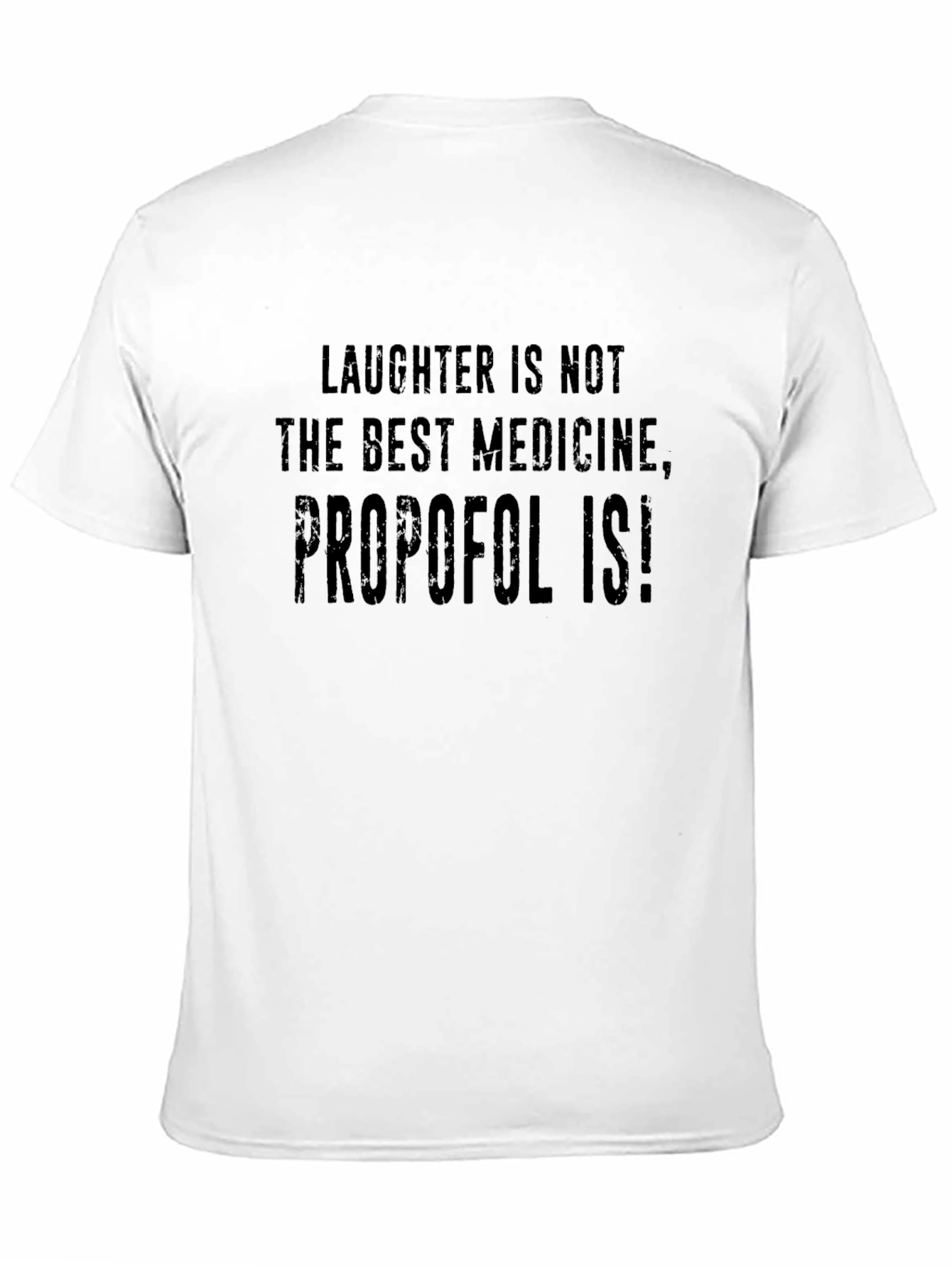 Propofol Is! Humorous Medical T-Shirt