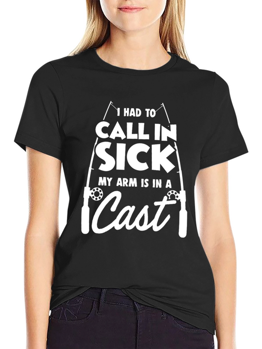 Fishing Humor Graphic T-Shirt - Call in Sick Cast