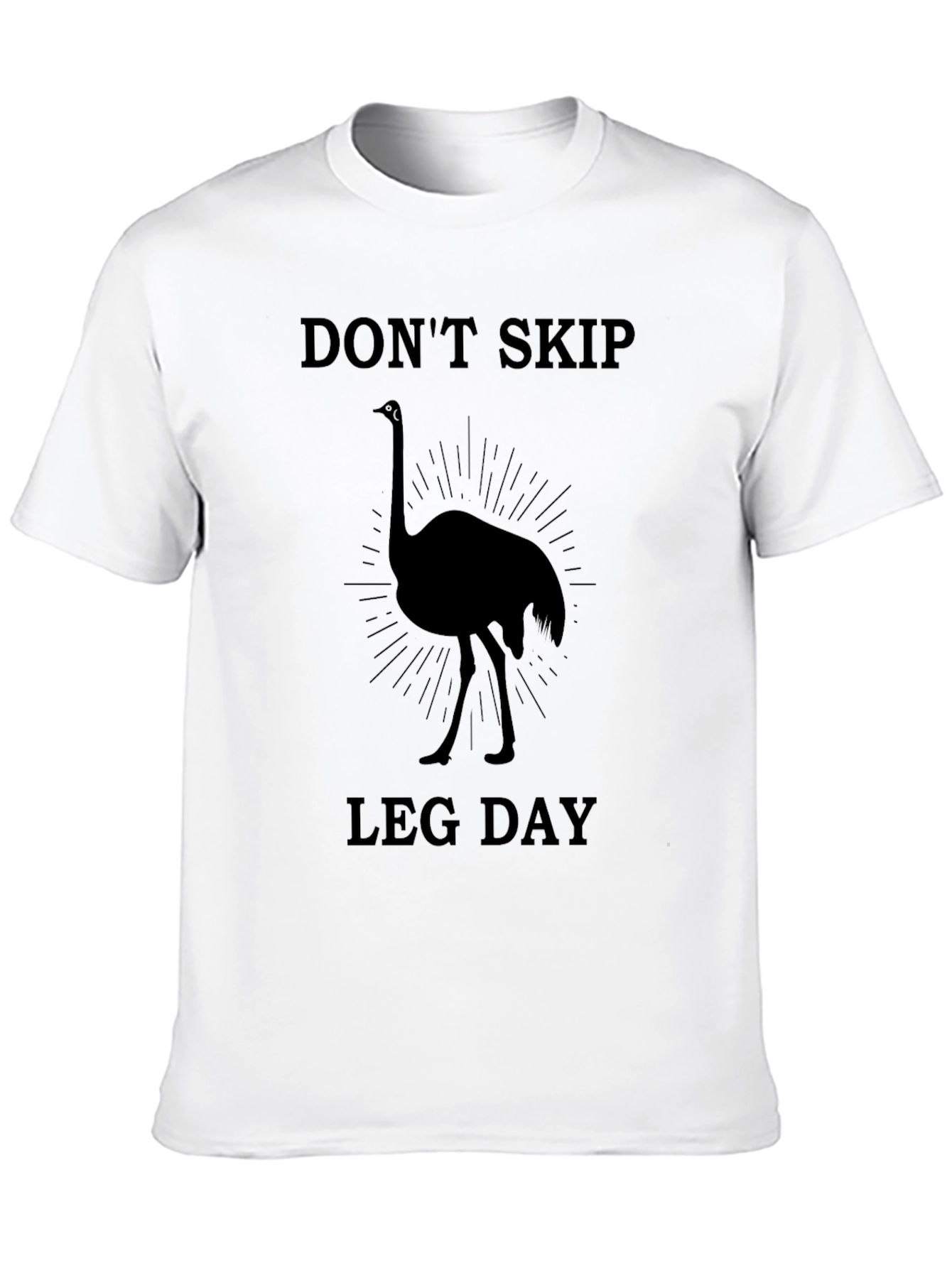 Dont Skip Leg Day Ostrich Graphic T-Shirt