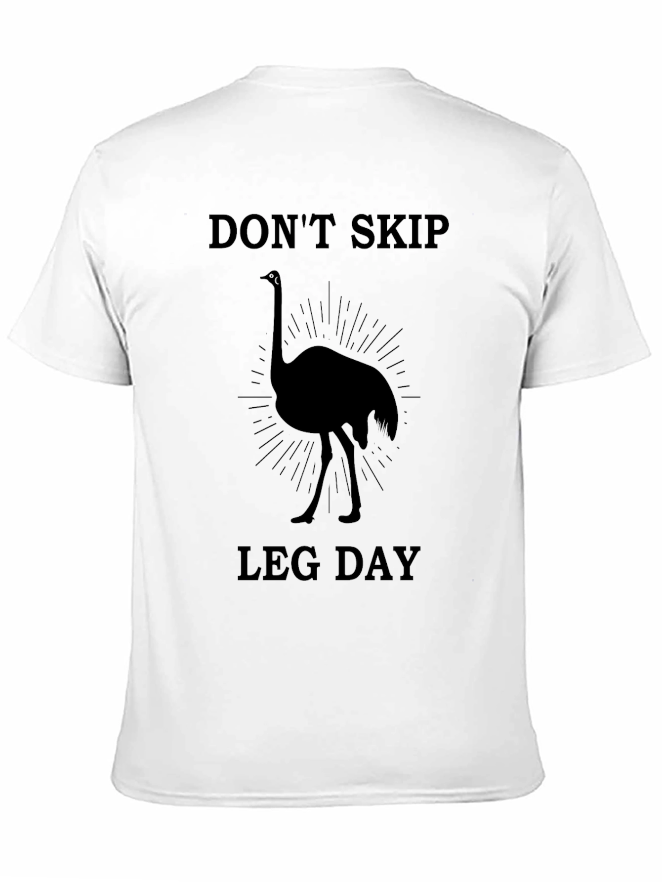Dont Skip Leg Day Ostrich Graphic T-Shirt