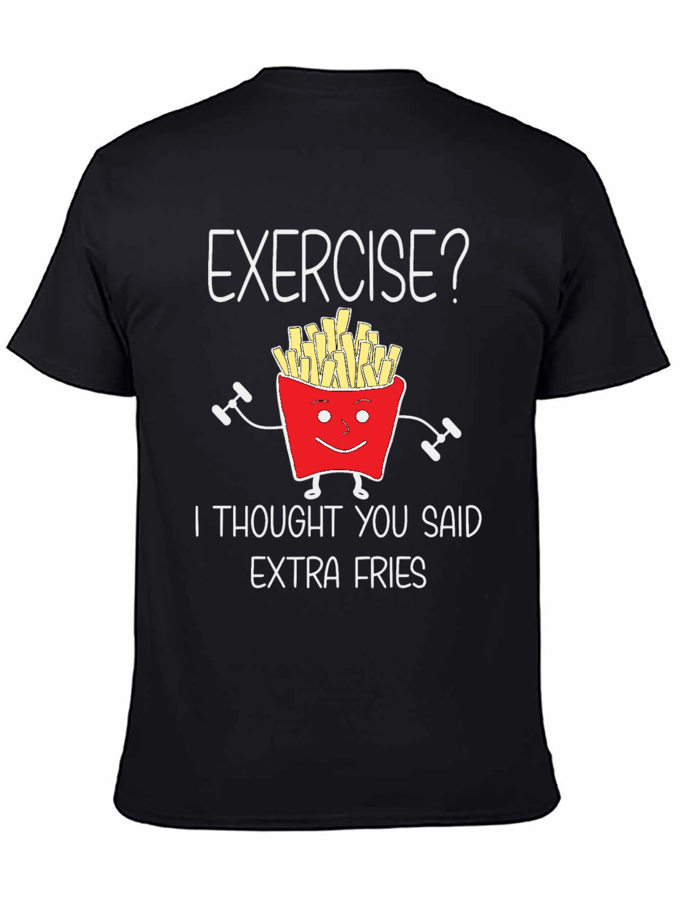 Funny Exercise Extra Fries Graphic T-Shirt