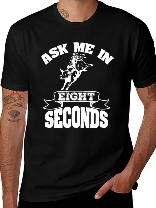 Ask Me in Eight Seconds Black Graphic T-Shirt