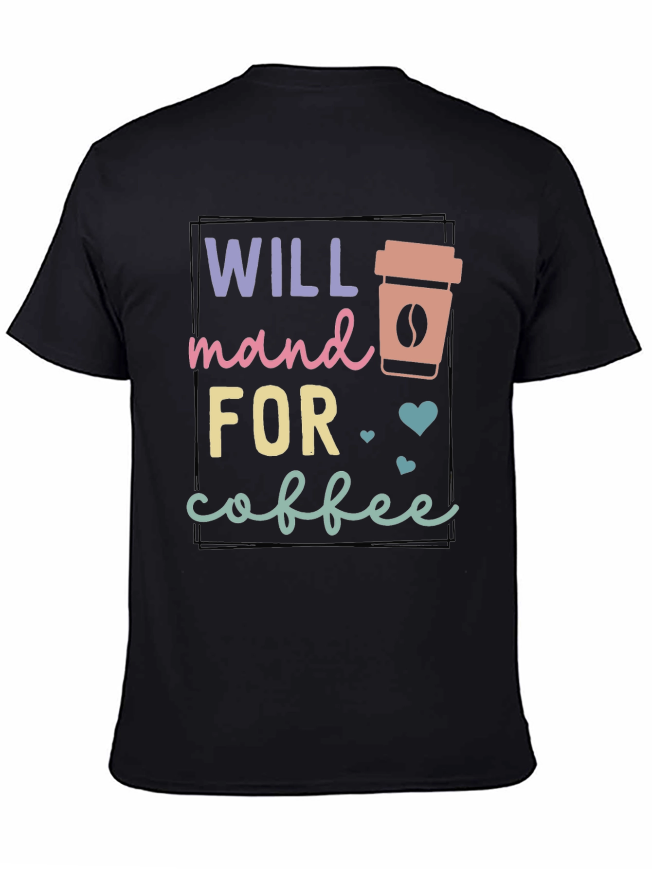Will Stand for Coffee T-Shirt