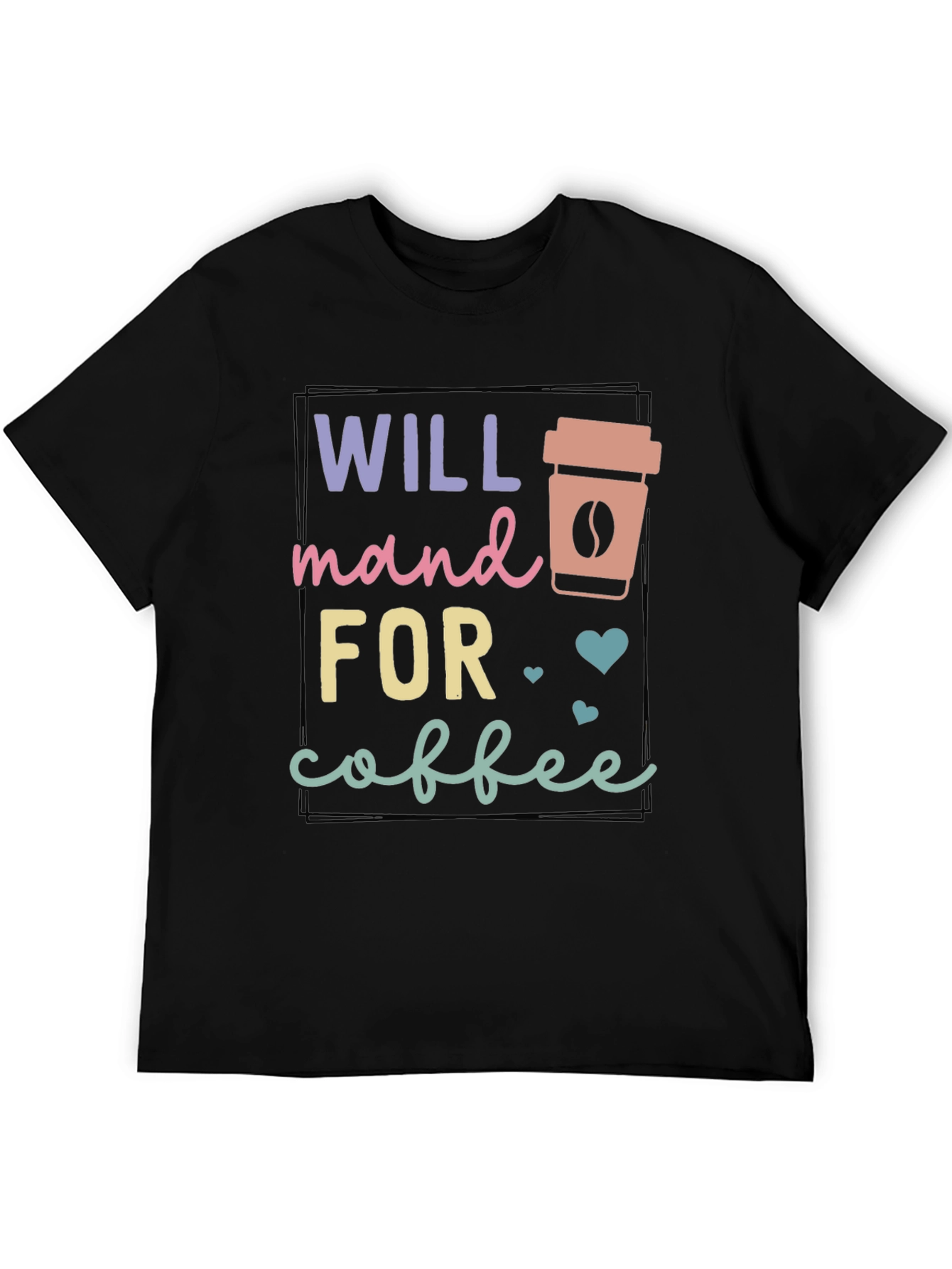 Will Stand for Coffee T-Shirt
