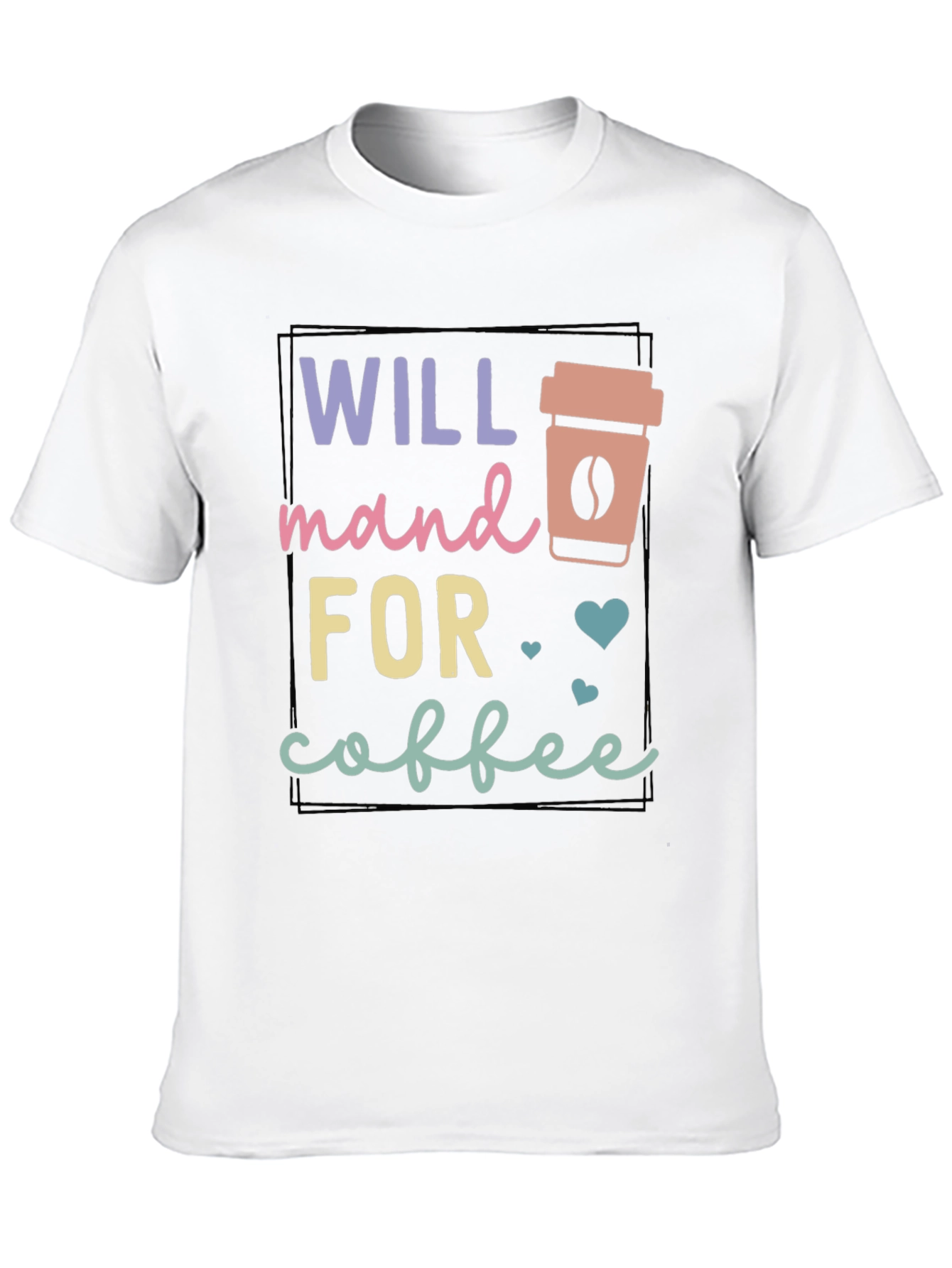 Will Stand for Coffee T-Shirt