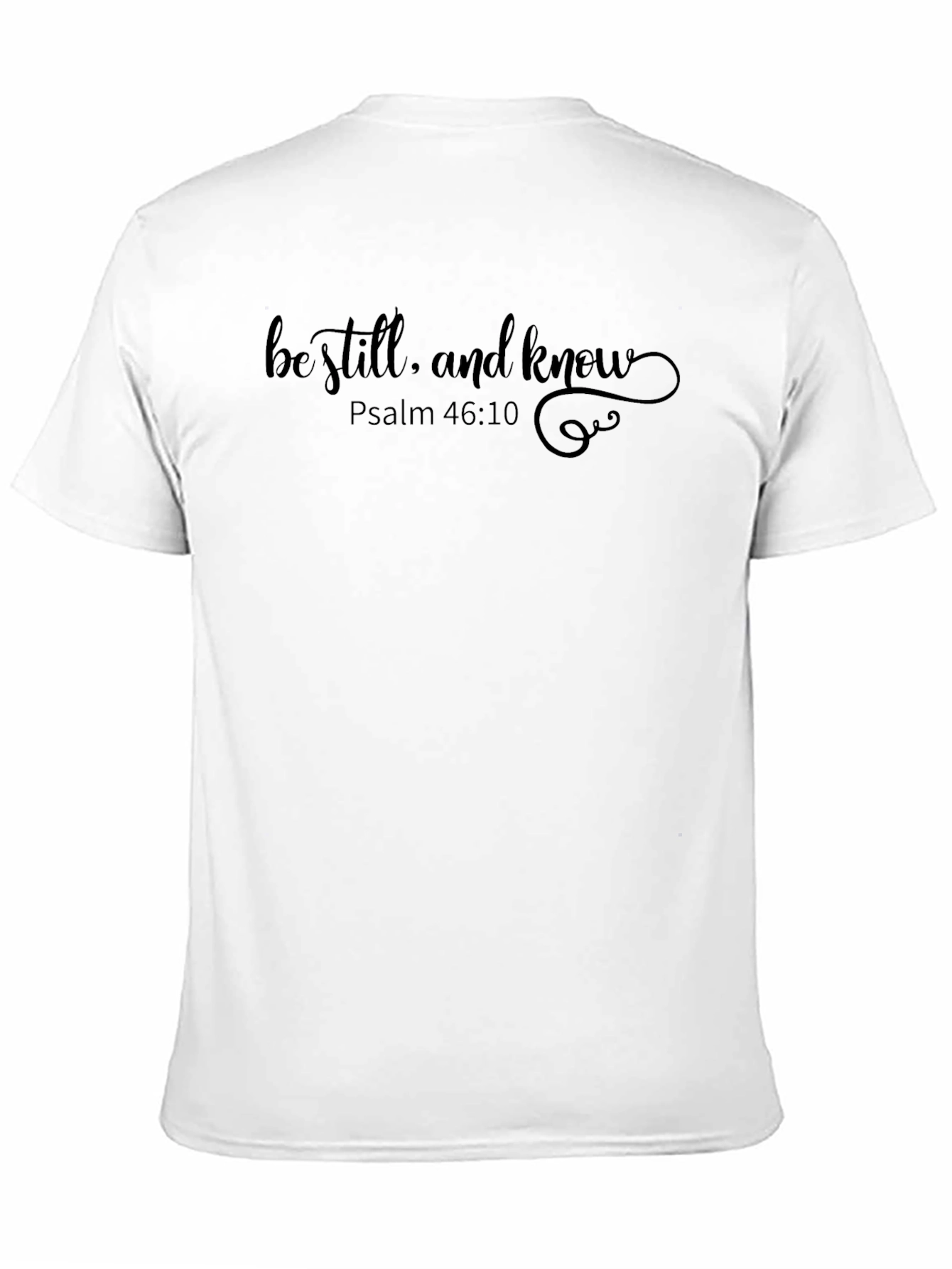 Be Still and Know Black T-Shirt - Psalm 46:10