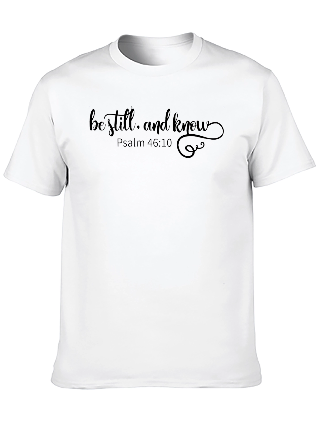 Be Still and Know Black T-Shirt - Psalm 46:10