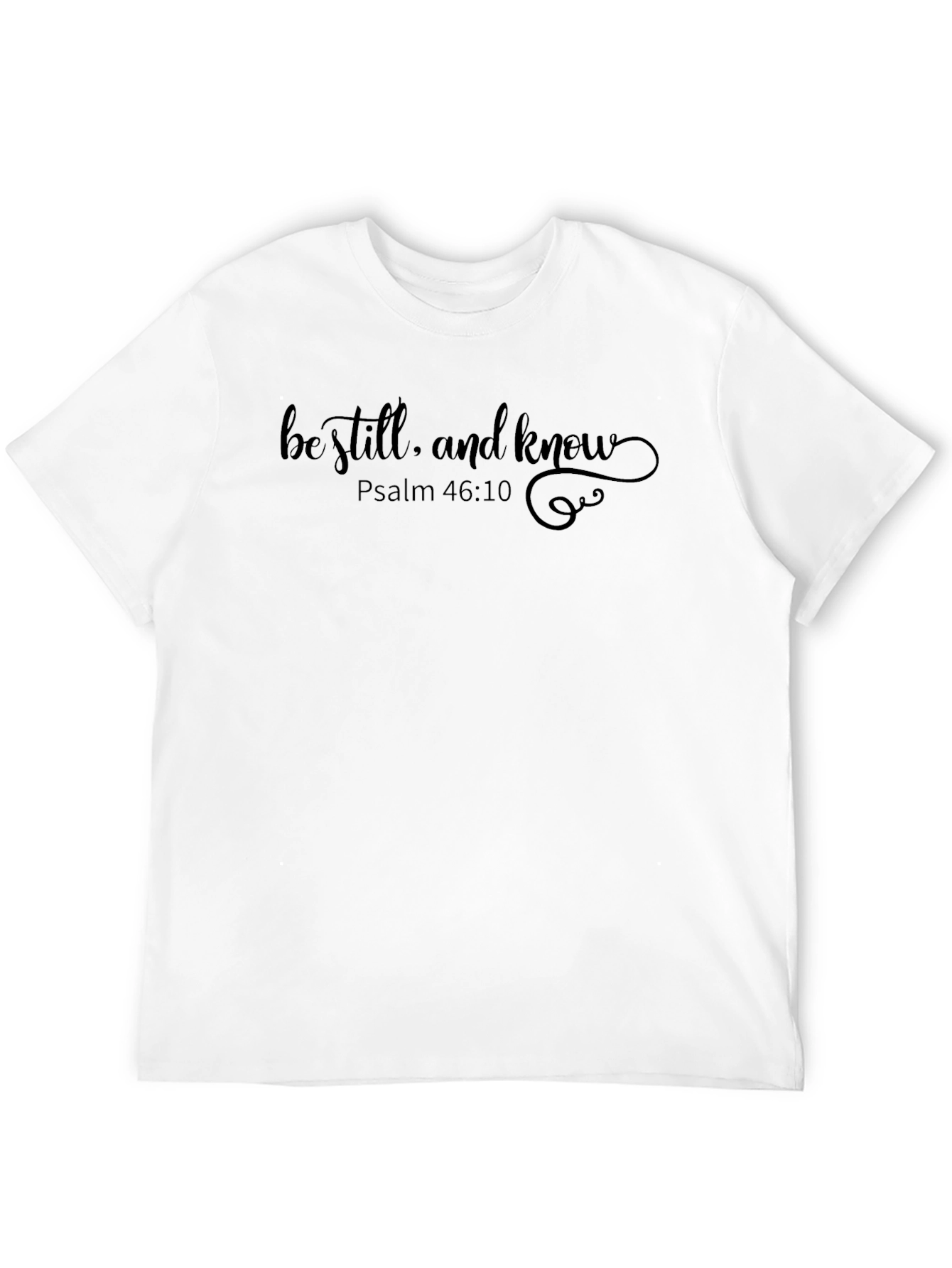 Be Still and Know Black T-Shirt - Psalm 46:10
