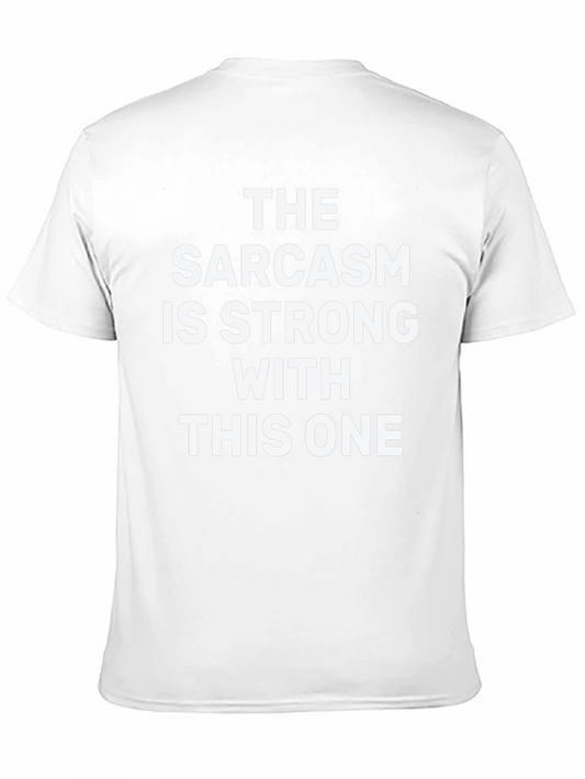 Sarcasm Strong T-Shirt - Funny Graphic Tee