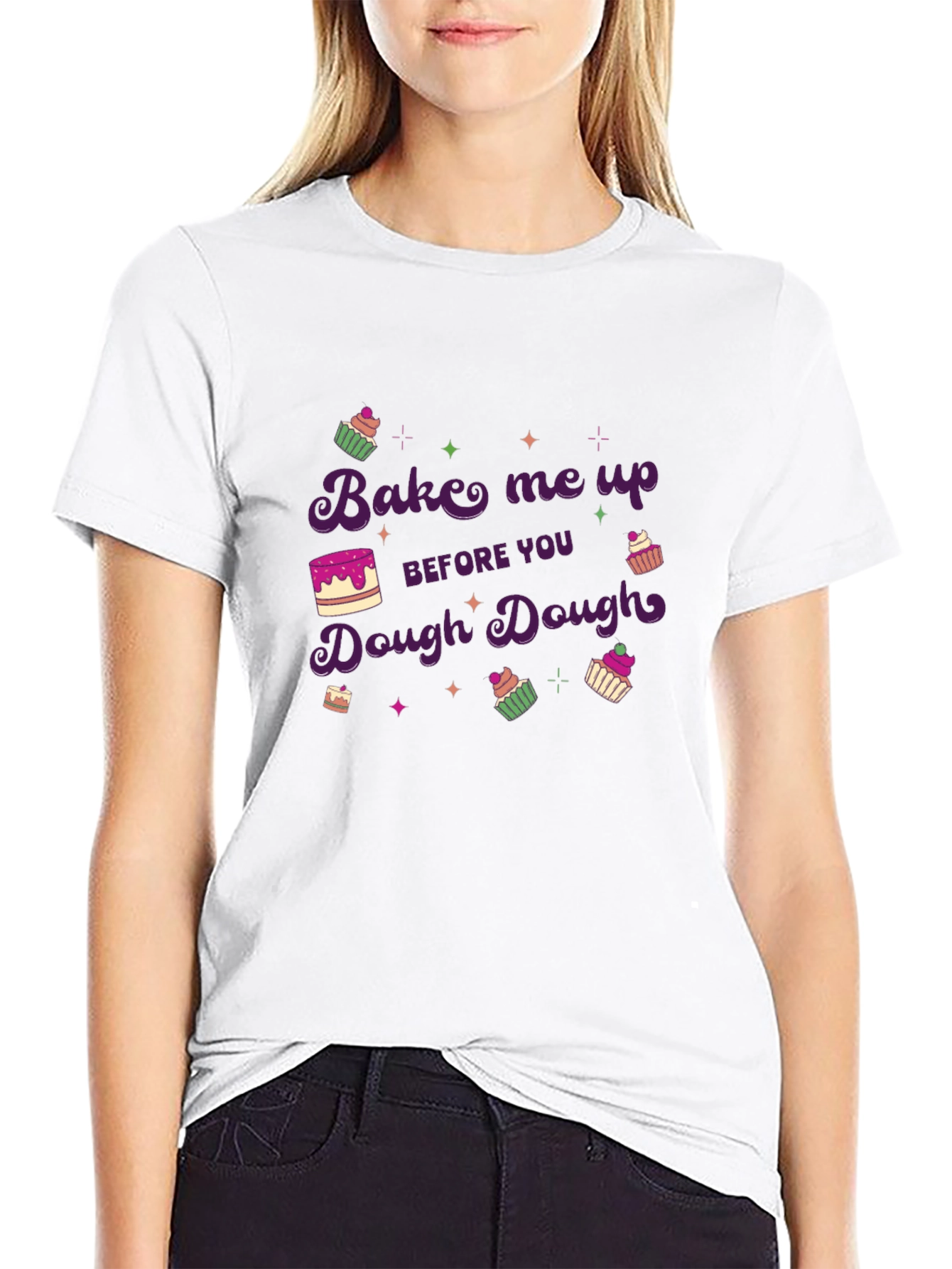 Bake Me Up Dough Dough T-Shirt