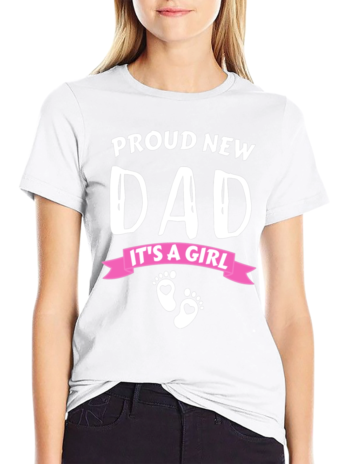Proud New Dad - Its a Girl T-Shirt
