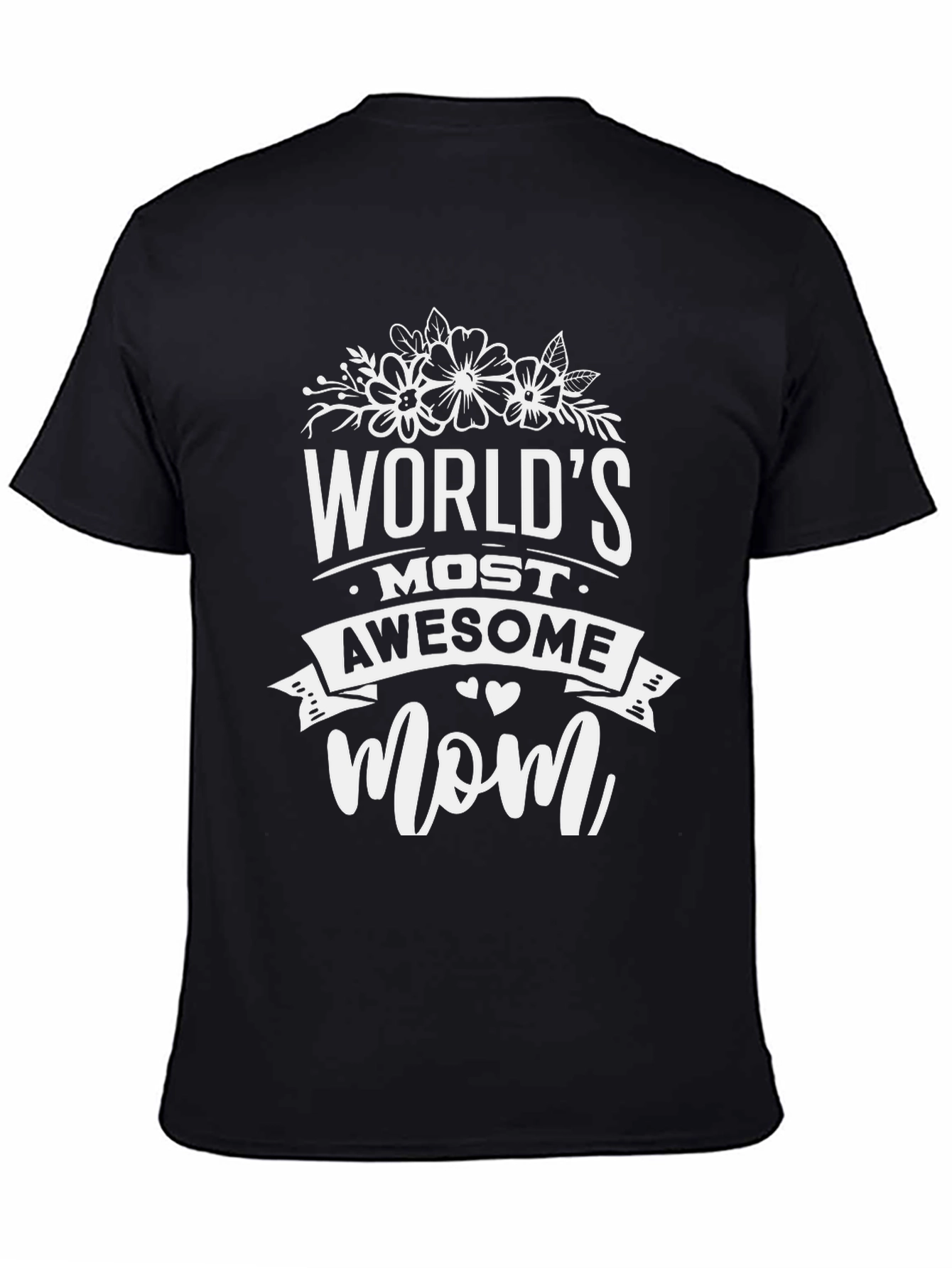Worlds Most Awesome Mom Black Graphic T-Shirt