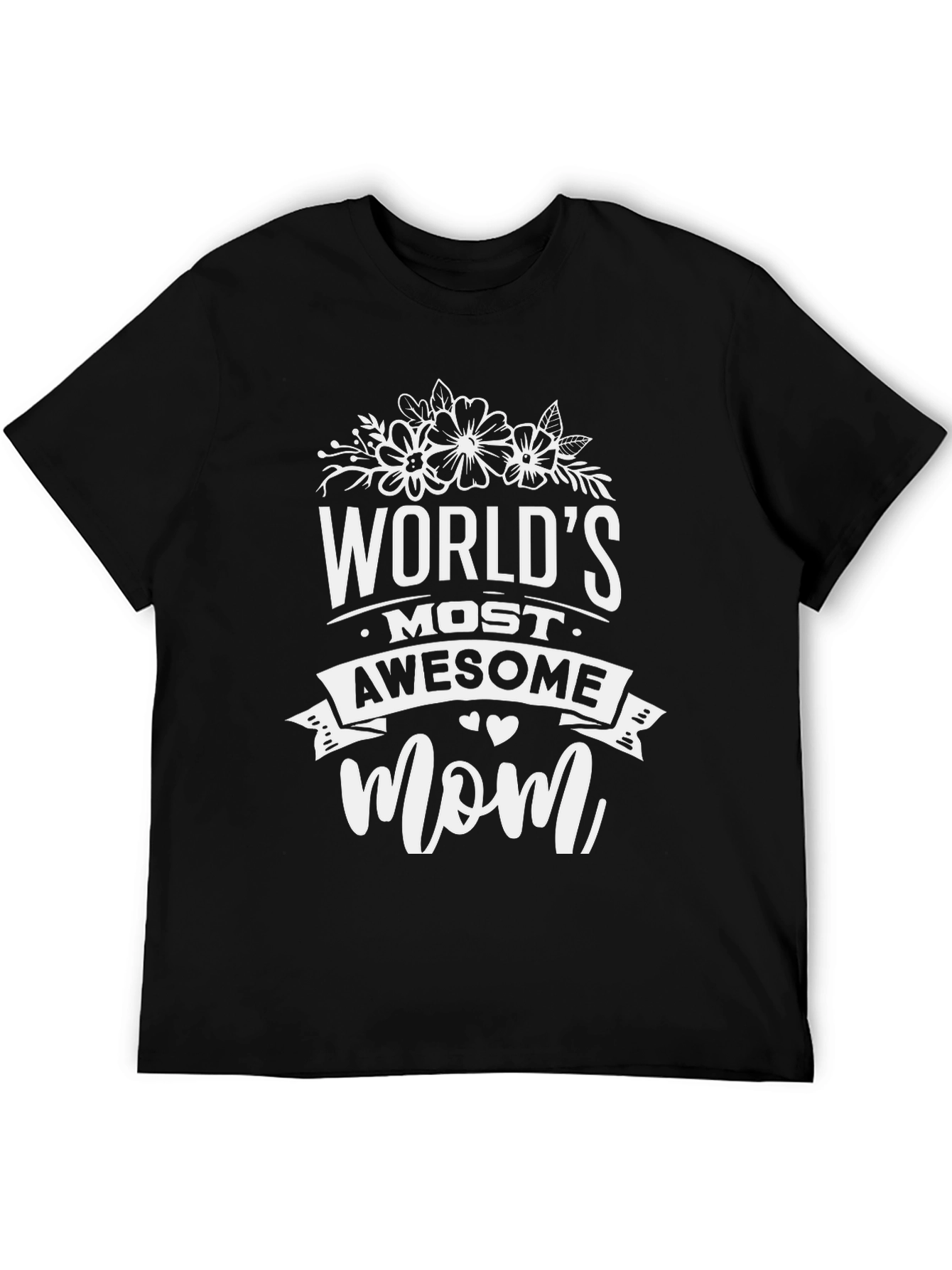 Worlds Most Awesome Mom Black Graphic T-Shirt
