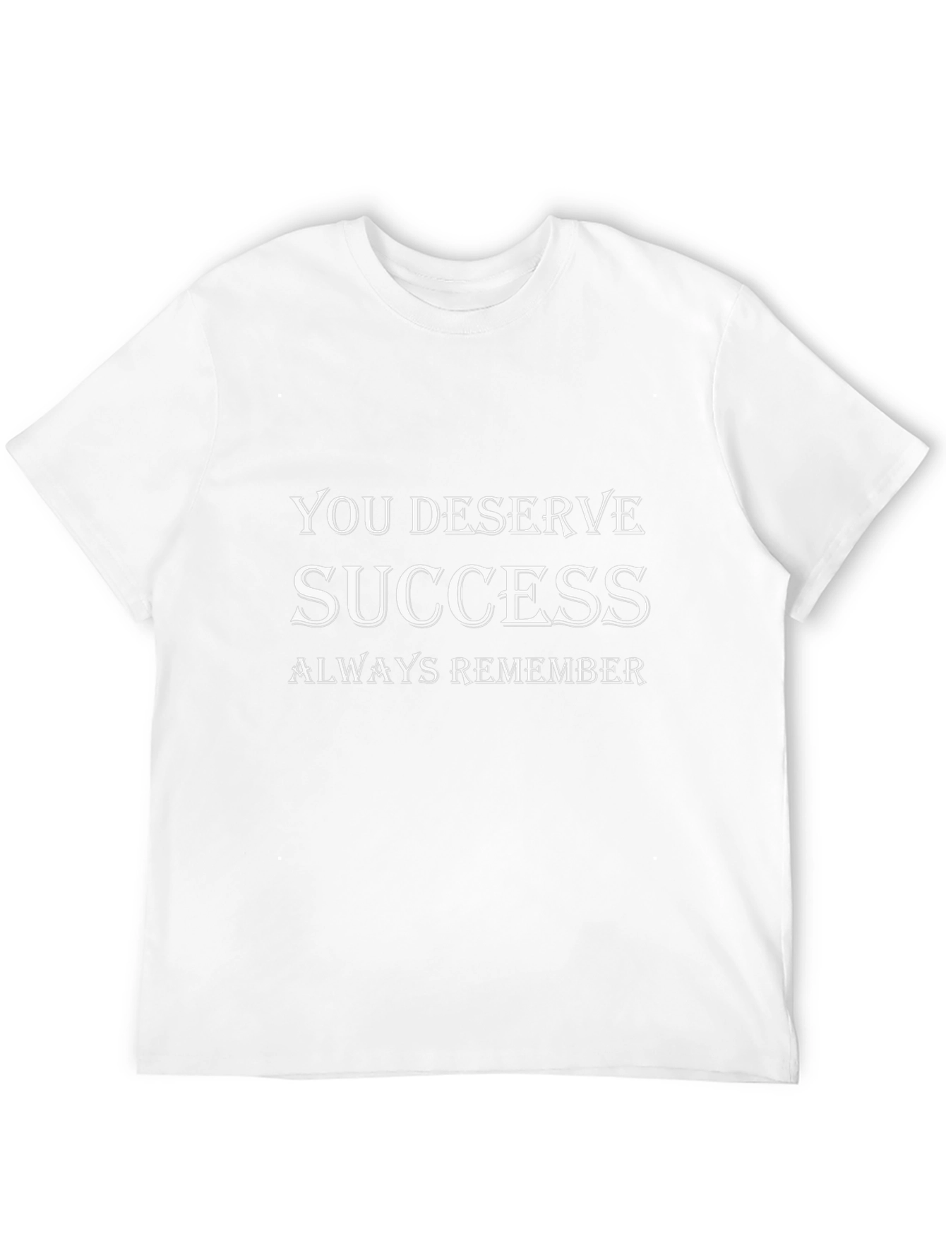 Motivational Black T-Shirt - You Deserve Success
