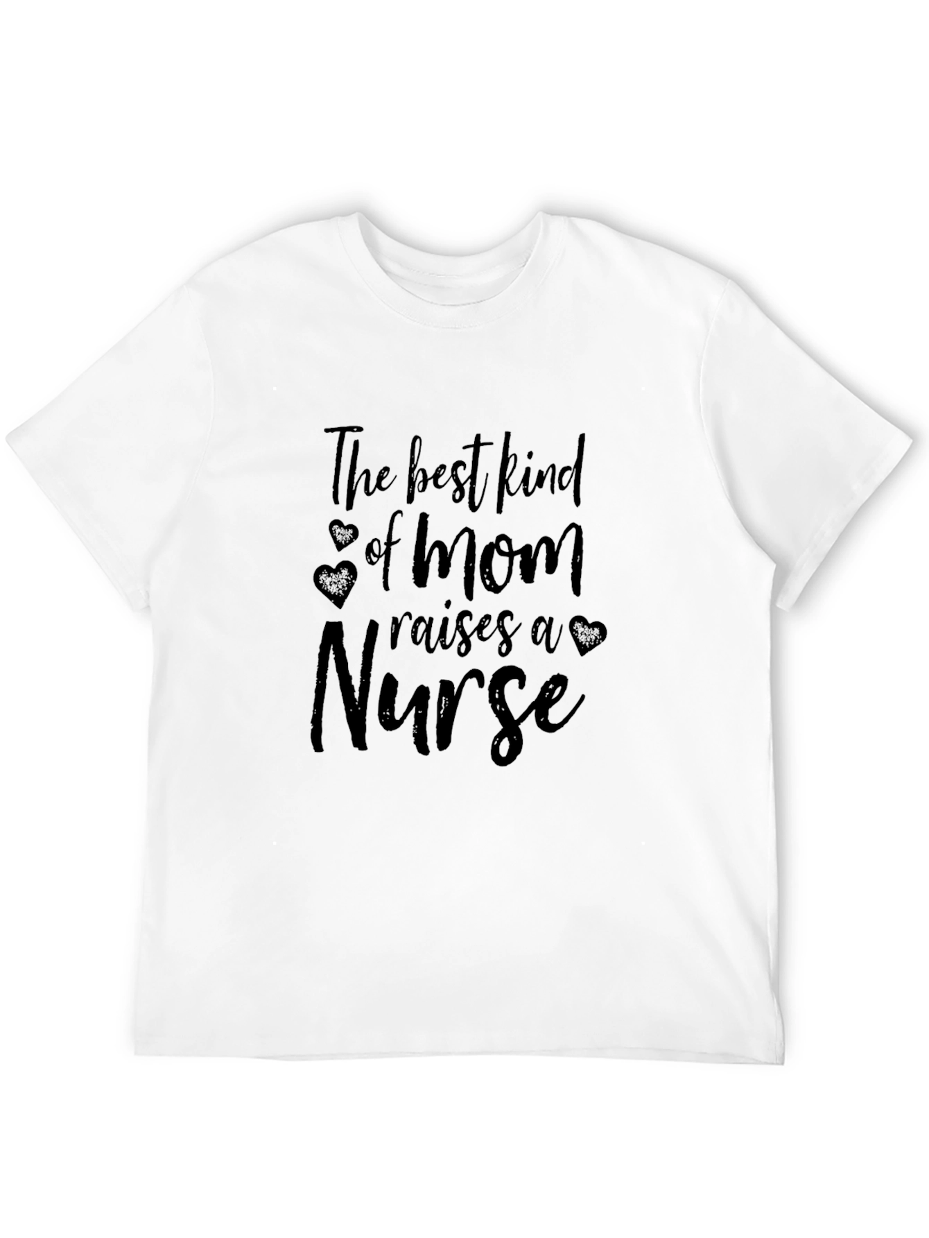 Best Mom Raises A Nurse Black Graphic Tee Shirt