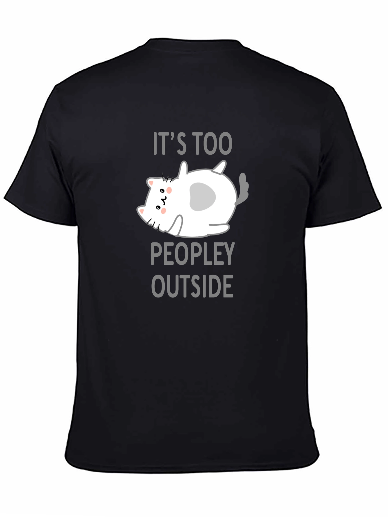 Its Too Peopley Outside Black T-Shirt