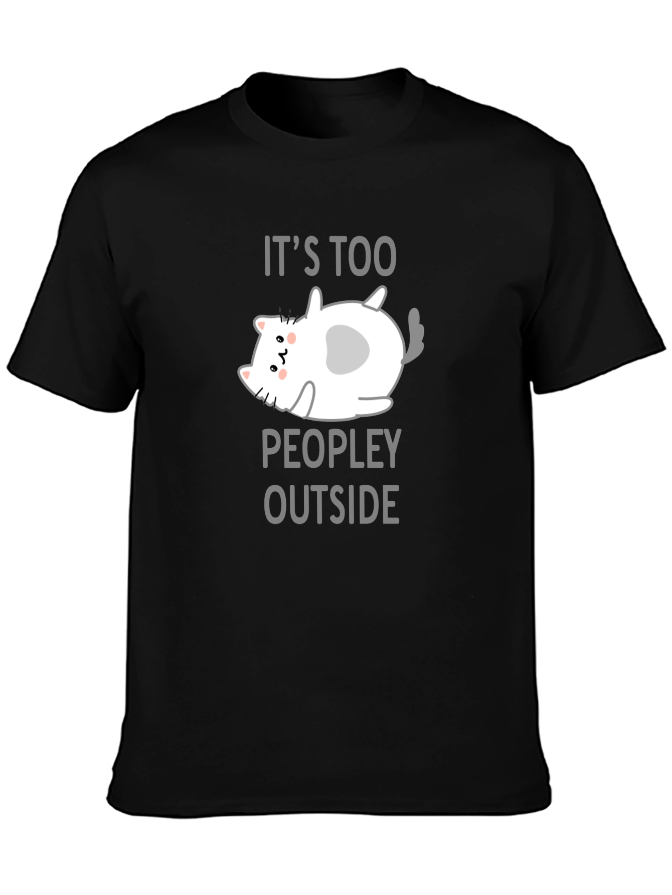 Its Too Peopley Outside Black T-Shirt