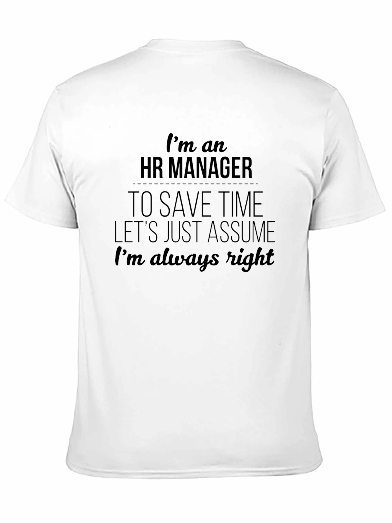 HR Manager Always Right T-Shirt