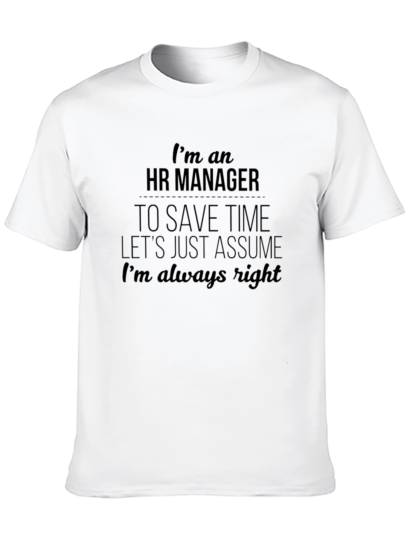 HR Manager Always Right T-Shirt