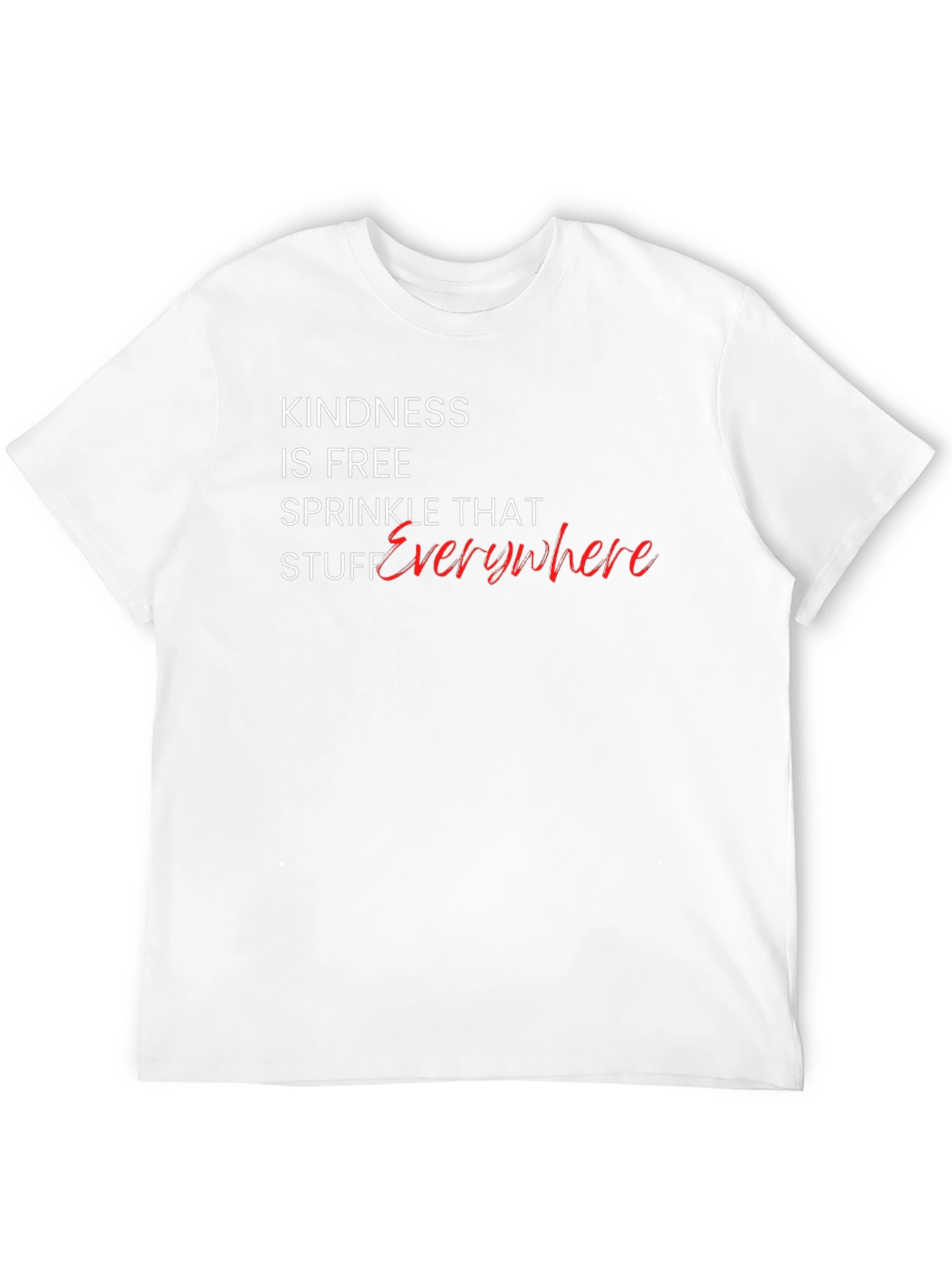 Kindness Is Free T-Shirt - Spread Kindness Everywhere