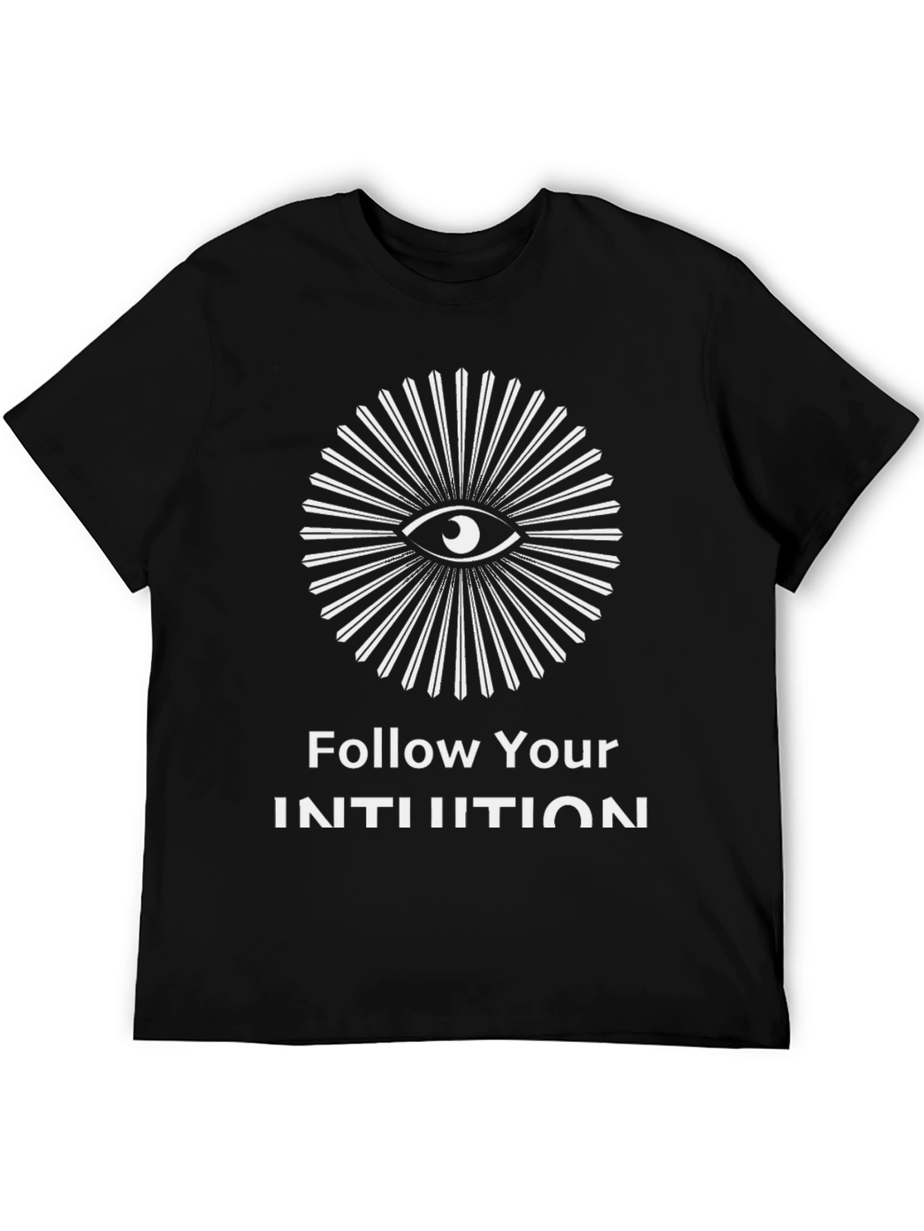 Follow Your Intuition Graphic T-Shirt - Unisex Black Tee