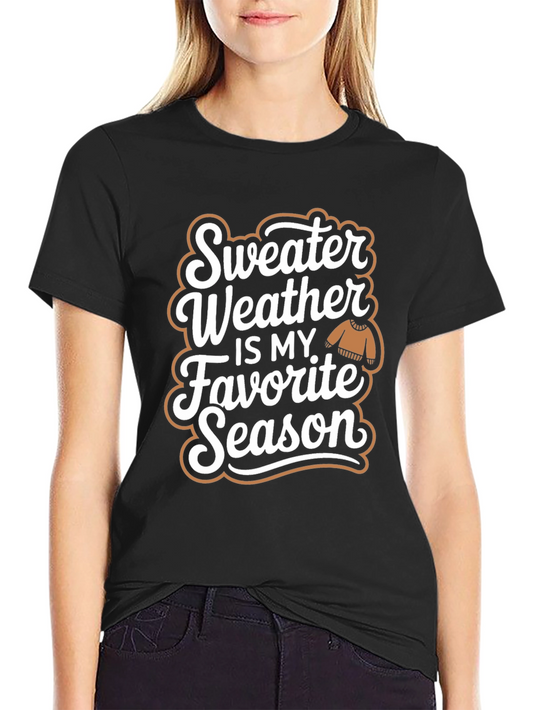 Sweater Weather T-Shirt - Favorite Season Tee