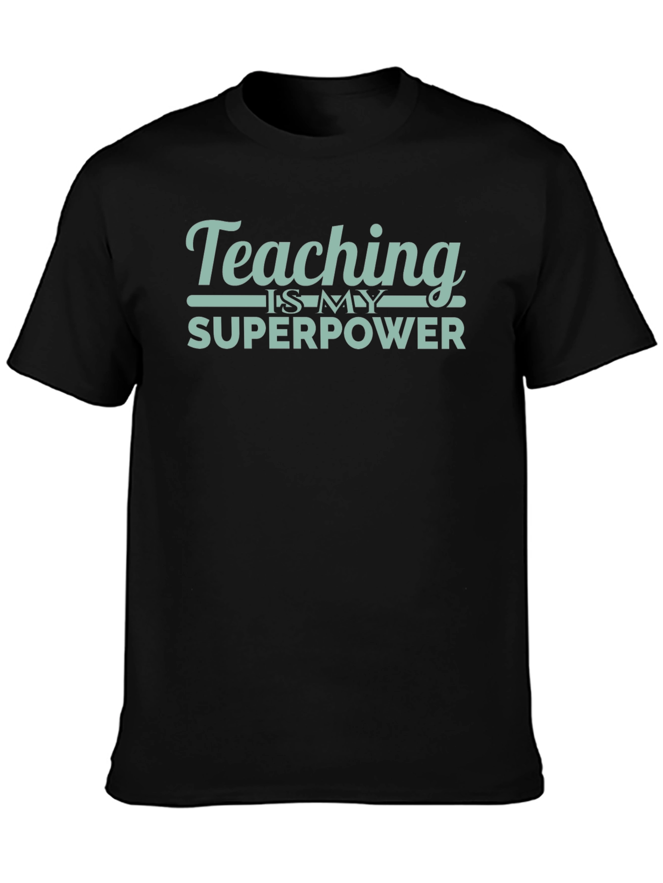 Teaching Is My Superpower Black Graphic T-Shirt
