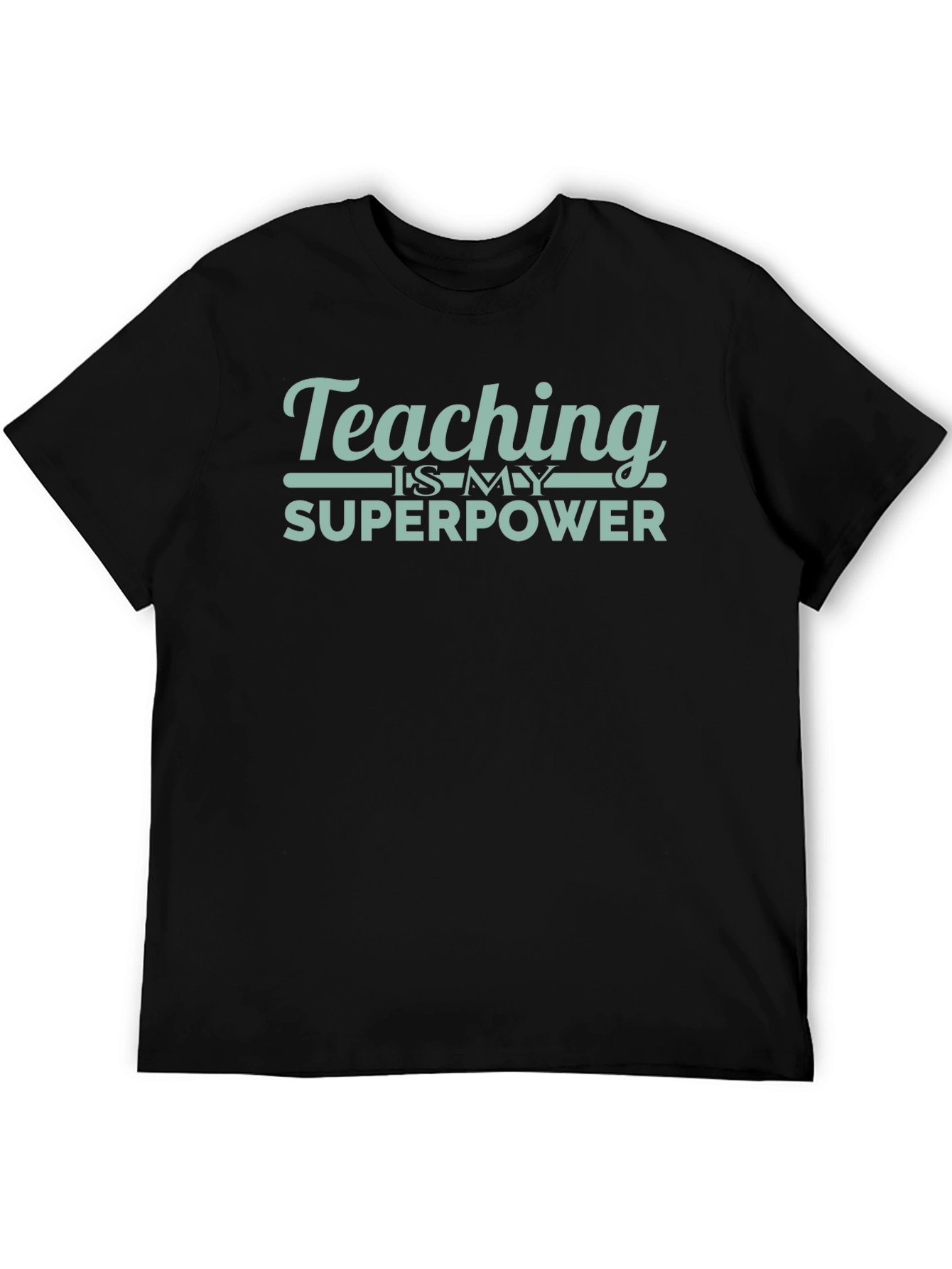 Teaching Is My Superpower Black Graphic T-Shirt