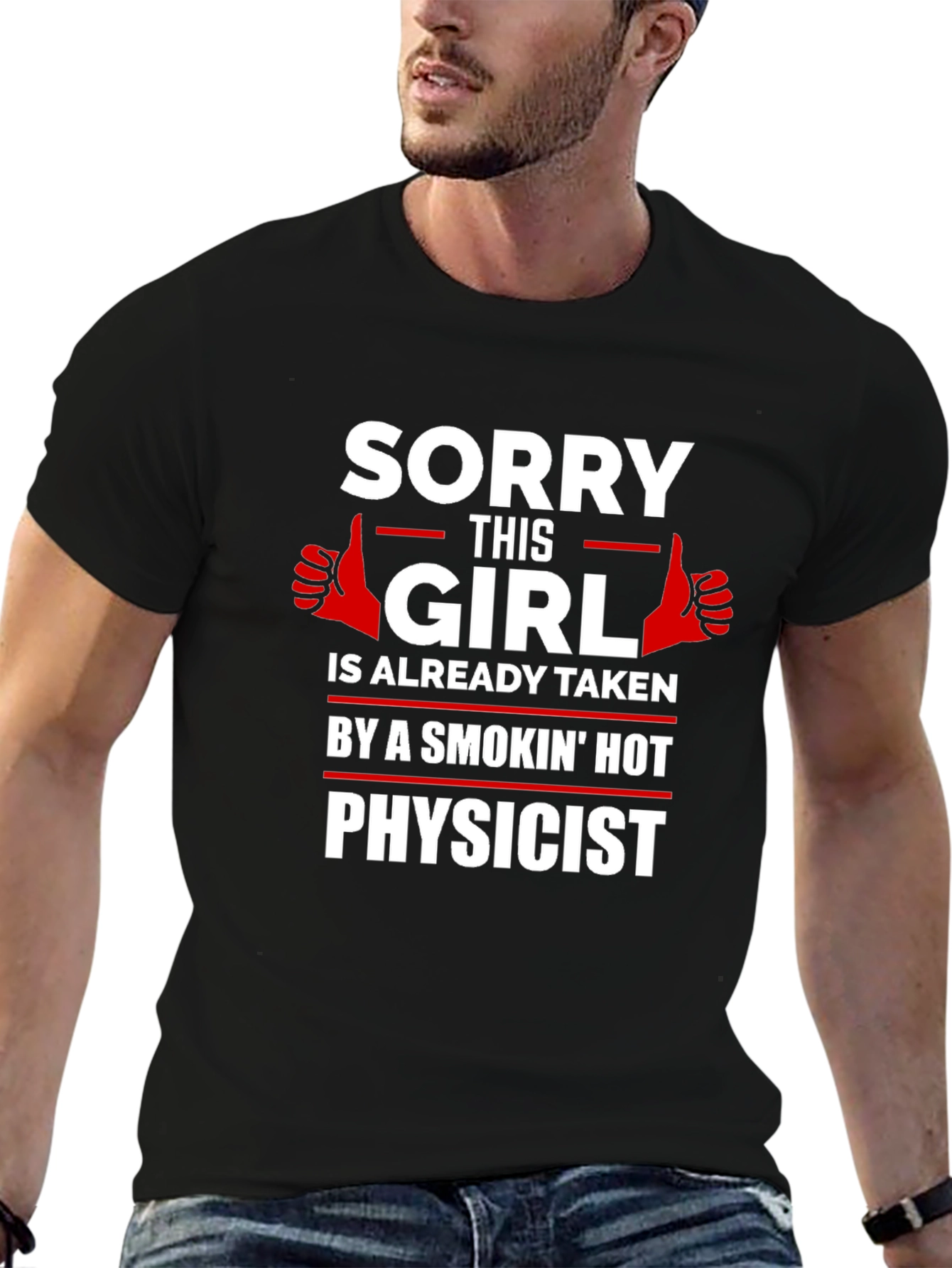 Taken by a Smokin Hot Physicist T-Shirt