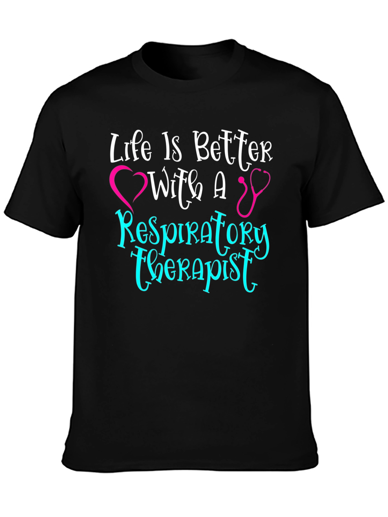 Respiratory Therapist T-Shirt - Life is Better