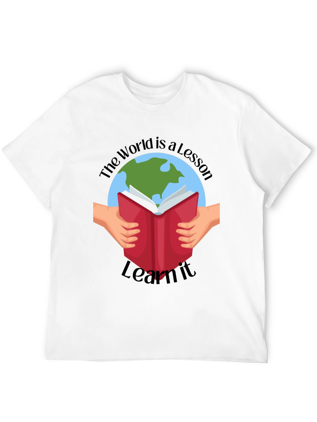 The World is a Lesson Learn It T-Shirt