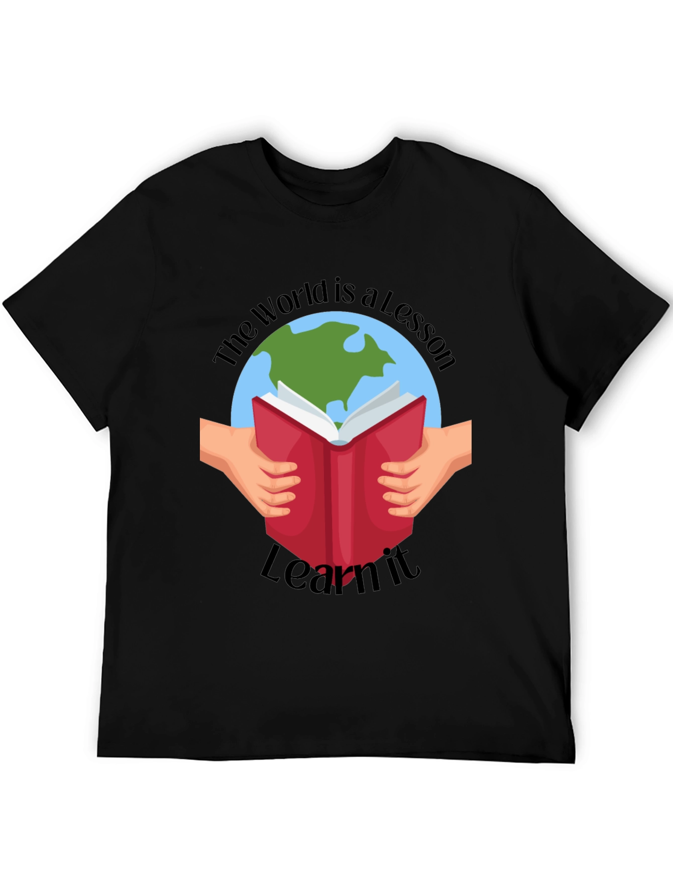 The World is a Lesson Learn It T-Shirt