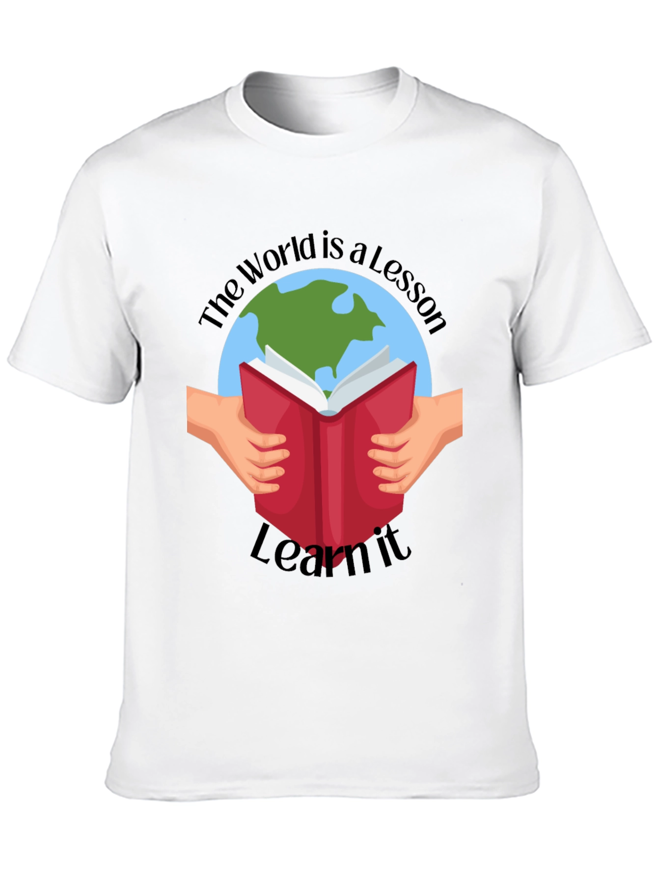 The World is a Lesson Learn It T-Shirt
