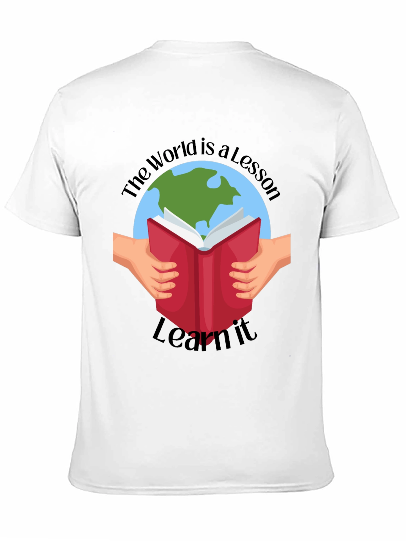 The World is a Lesson Learn It T-Shirt