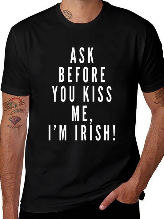 Ask Before You Kiss Me Im Irish T-Shirt