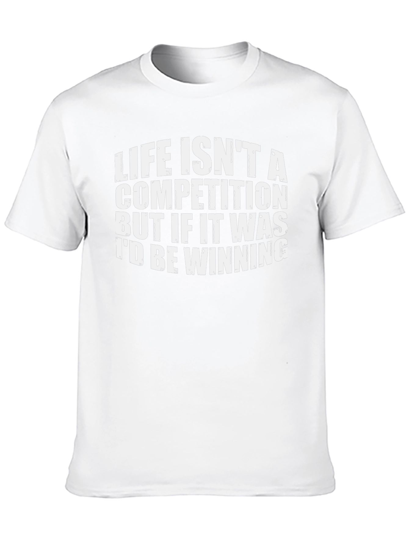 Funny Life Competition T-Shirt - Be Winning