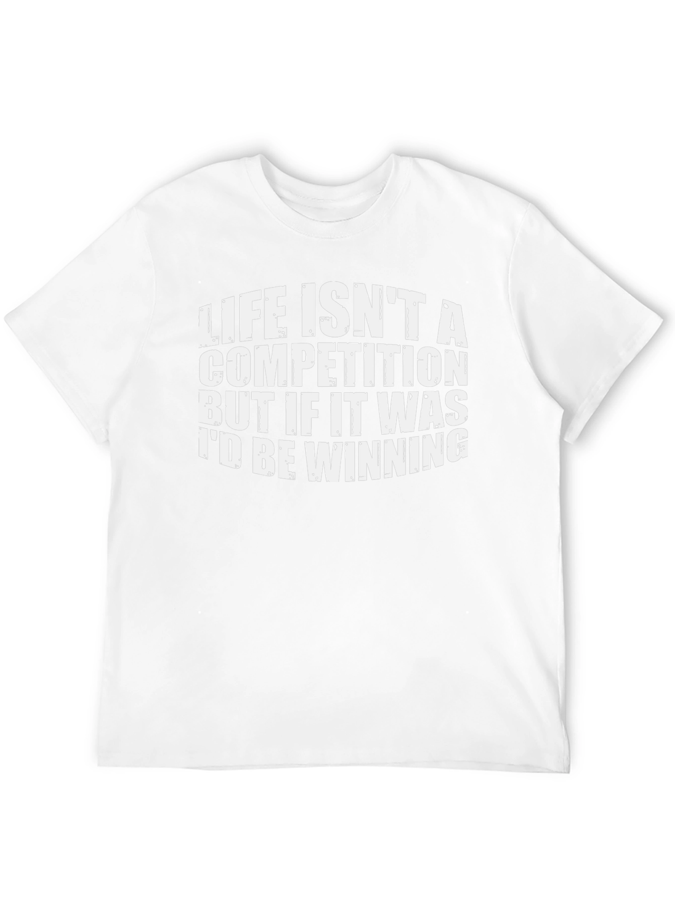 Funny Life Competition T-Shirt - Be Winning