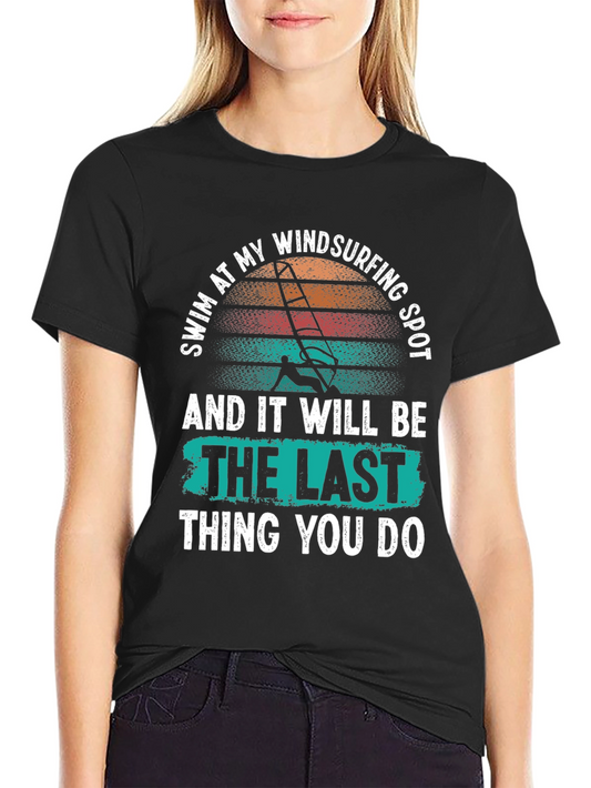 Swim at My Windsurfing Spot T-Shirt