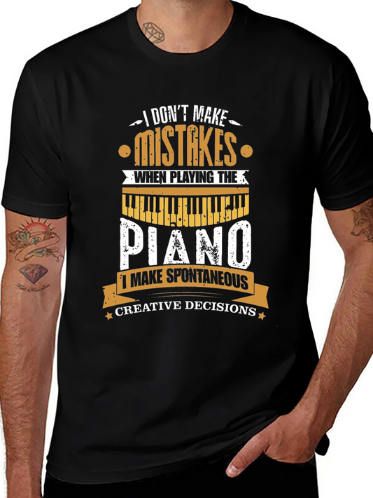Piano Player T-Shirt - I Dont Make Mistakes Musician Tee