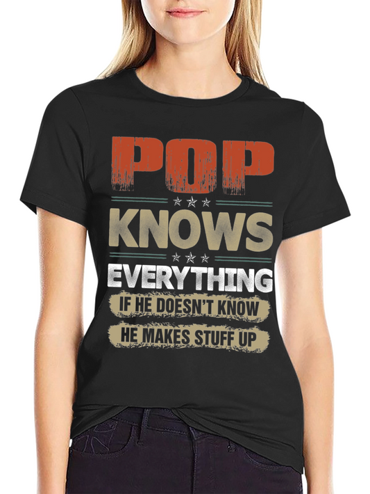 Pop Knows Everything Graphic T-Shirt - Fathers Day Gift