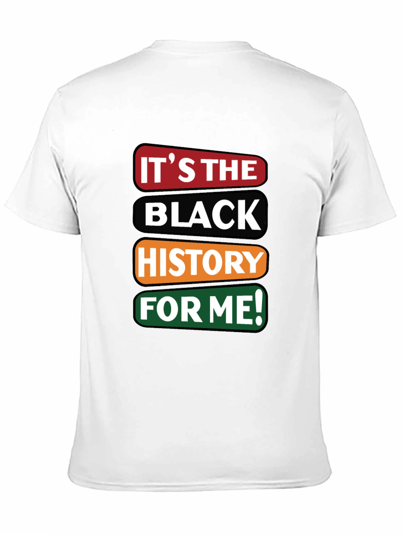 Its the Black History For Me T-Shirt
