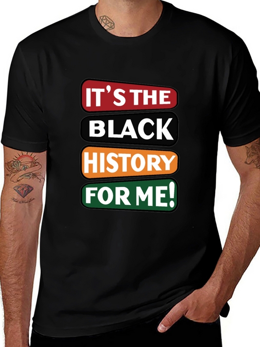 Its the Black History For Me T-Shirt